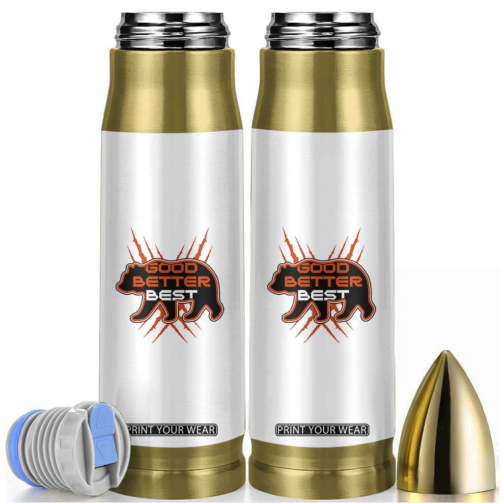 Good Better Best Motivational Bullet Tumbler CFB Lover Gift TS12 White Print Your Wear
