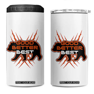 Good Better Best Motivational 4 in 1 Can Cooler Tumbler CFB Lover Gift TS12 One Size: 16 oz White Print Your Wear