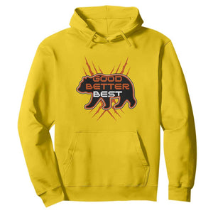 Good Better Best Motivational Hoodie CFB Lover Gift TS12 Daisy Print Your Wear
