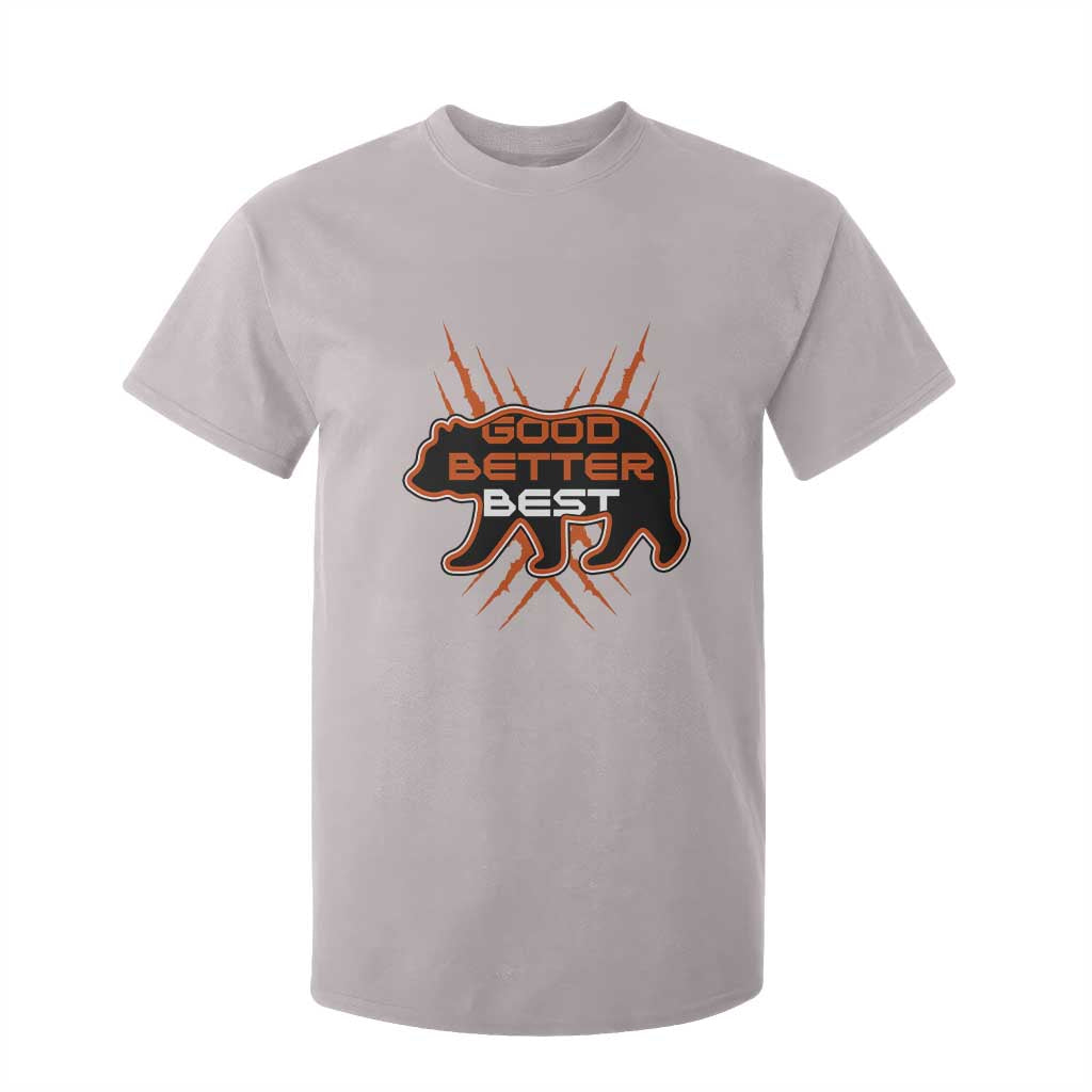 Good Better Best Motivational T Shirt For Kid CFB Lover Gift TS12 Ice Gray Print Your Wear