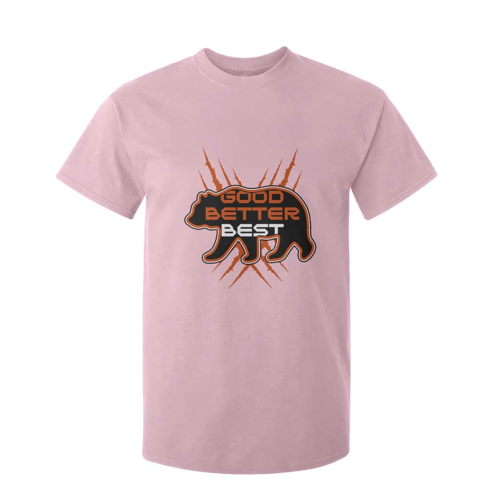 Good Better Best Motivational T Shirt For Kid CFB Lover Gift TS12 Light Pink Print Your Wear