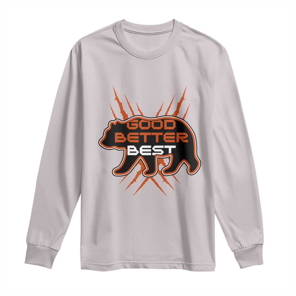 Good Better Best Motivational Long Sleeve Shirt Chicago Football Lovers Gift TS12 Ice Gray Print Your Wear