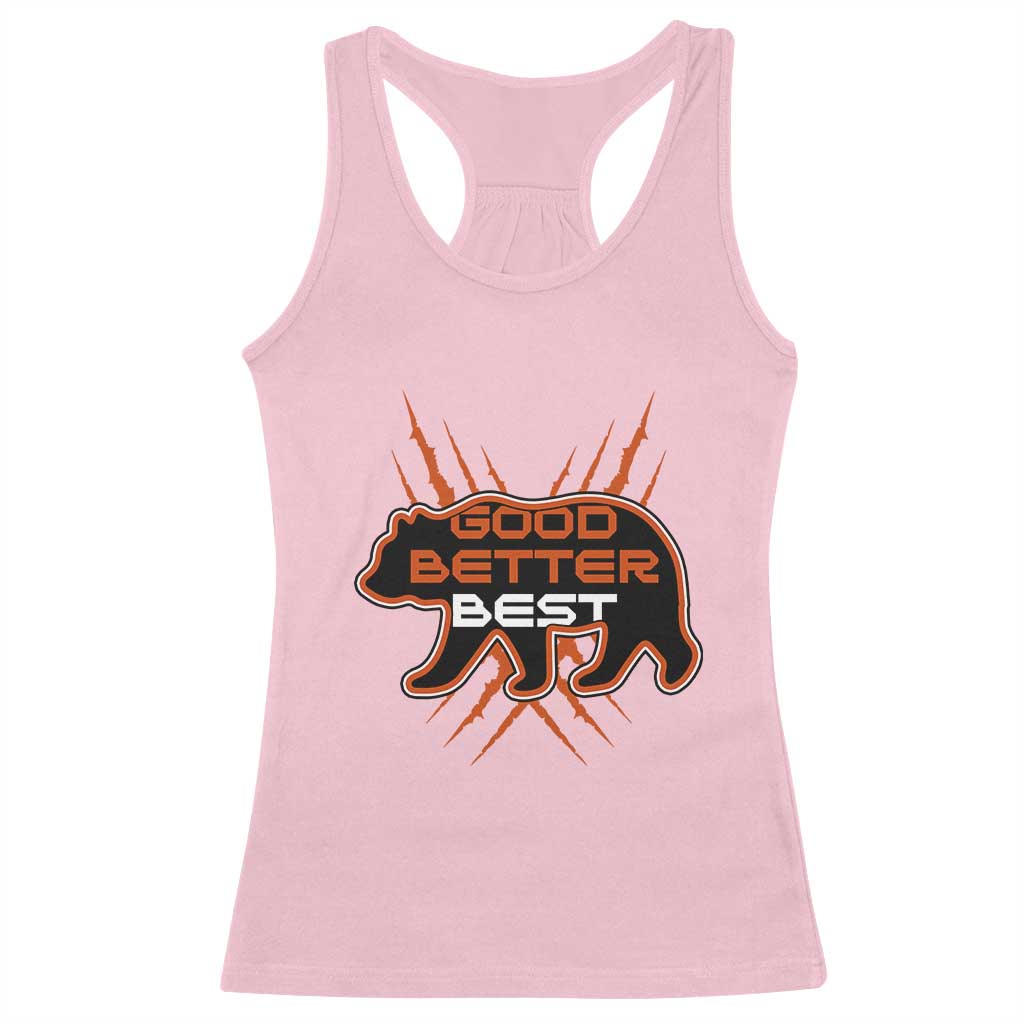 Good Better Best Motivational Racerback Tank Top CFB Lover Gift TS12 Light Pink Print Your Wear