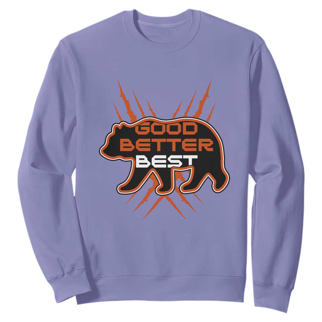 Good Better Best Motivational Sweatshirt Chicago Football Lovers Gift TS12 Violet Print Your Wear