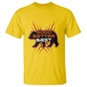 Good Better Best Motivational T Shirt CFB Lover Gift TS12 Daisy Print Your Wear