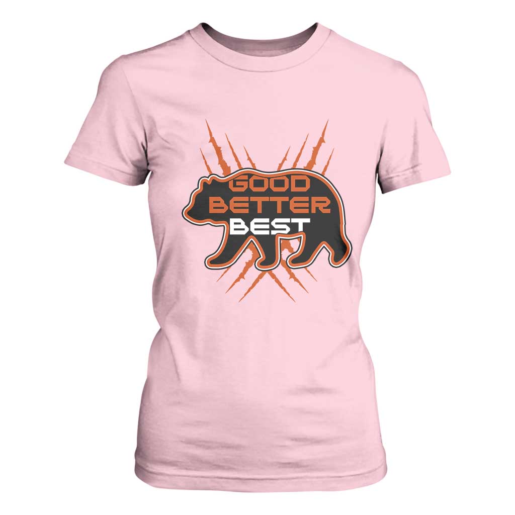 Good Better Best Motivational T Shirt For Women CFB Lover Gift TS12 Light Pink Print Your Wear