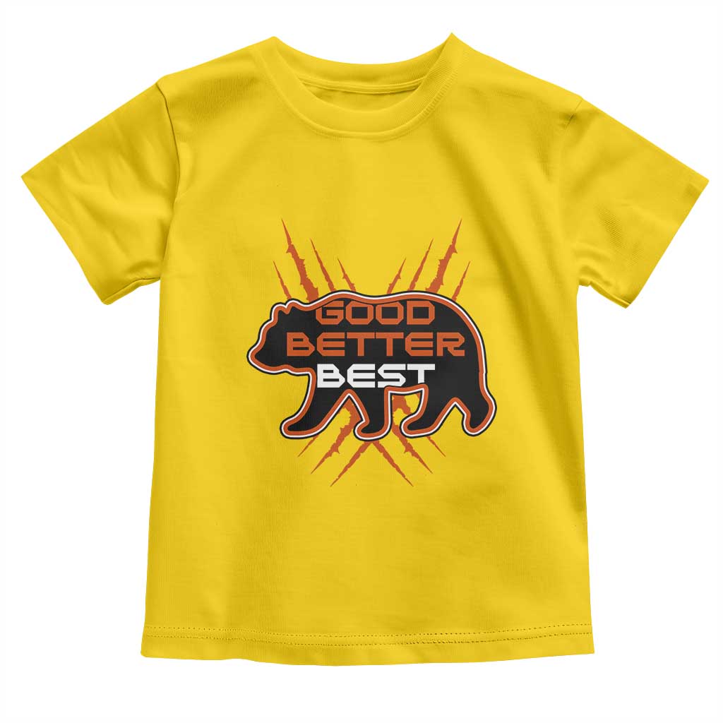 Good Better Best Motivational Toddler T Shirt CFB Lover Gift TS12 Daisy Print Your Wear