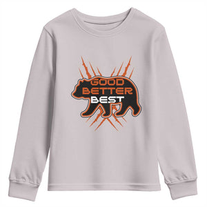 Good Better Best Motivational Youth Sweatshirt CFB Lover Gift TS12 Ice Gray Print Your Wear