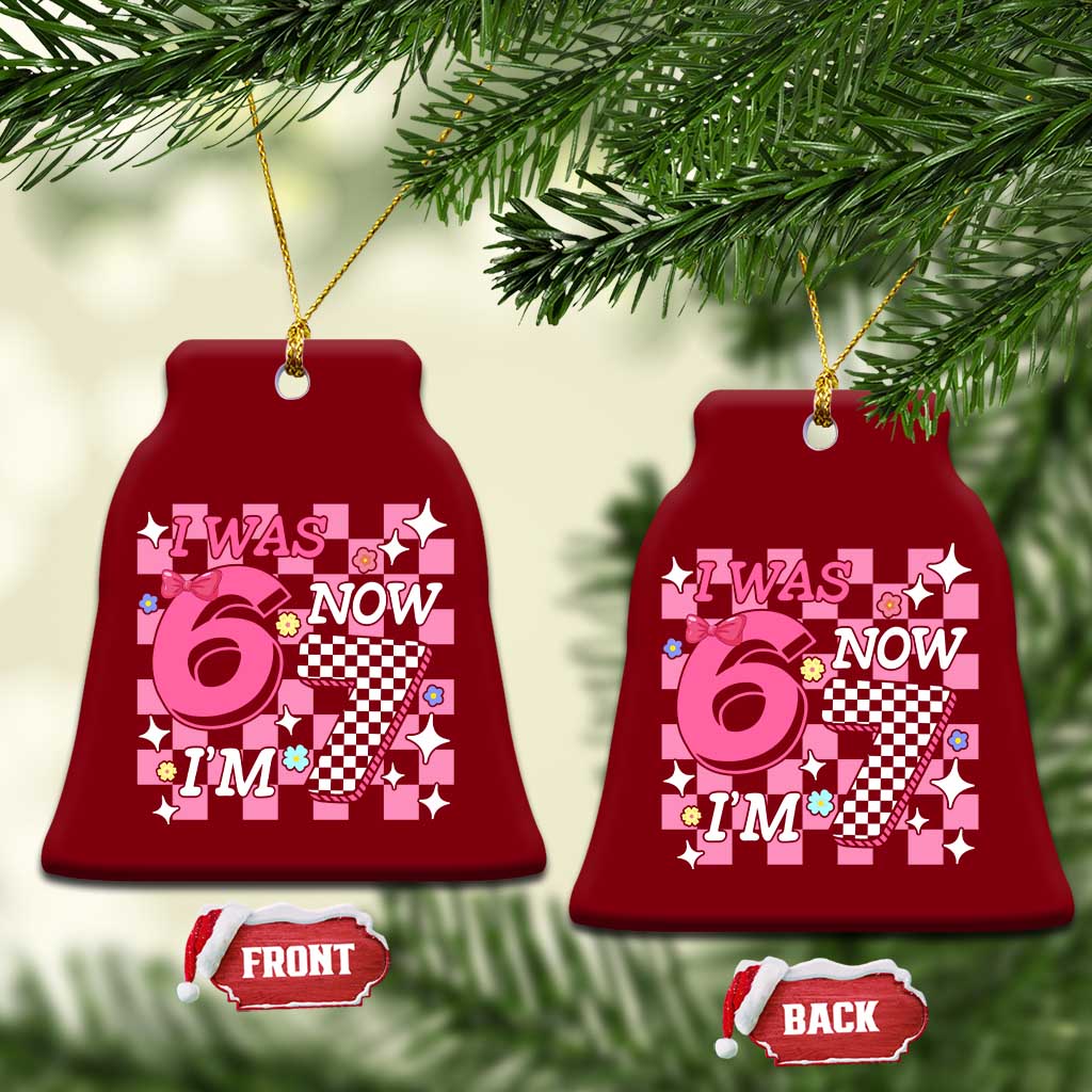 Pink Checkered I Was 6 Now I Am 7 Ceramic Ornament Girl Birthday Gift TS12 Print Your Wear