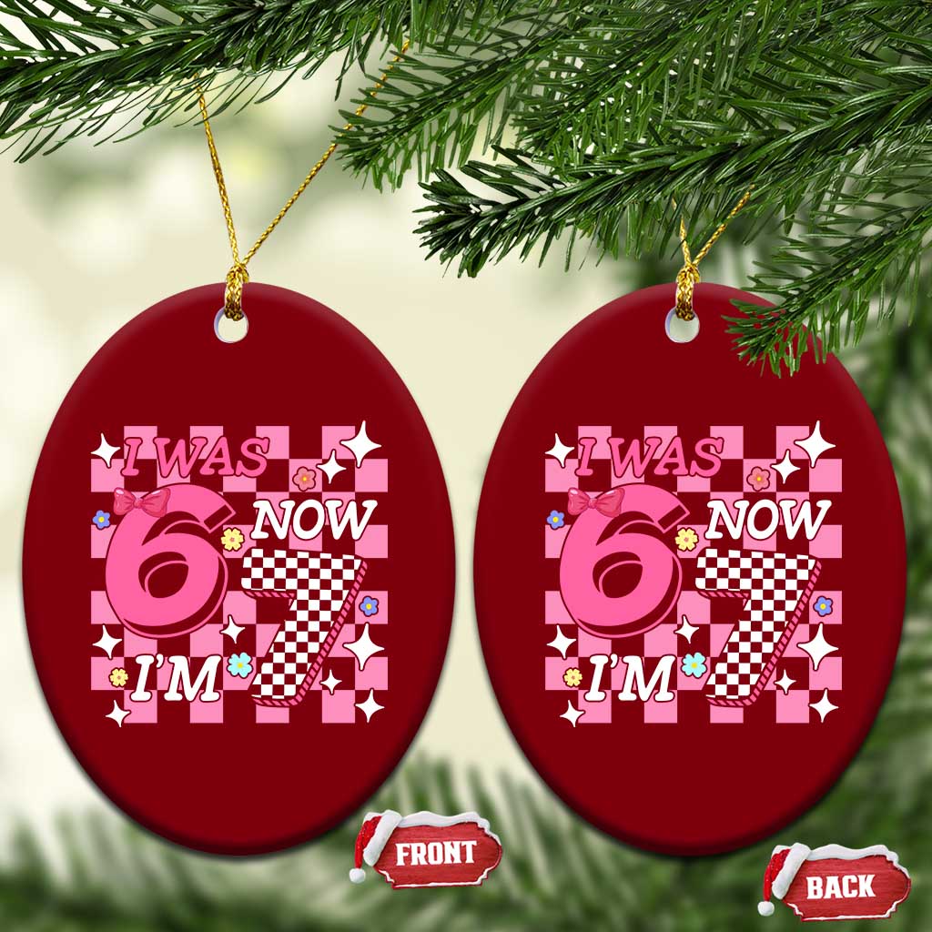 Pink Checkered I Was 6 Now I Am 7 Ceramic Ornament Girl Birthday Gift TS12 Print Your Wear