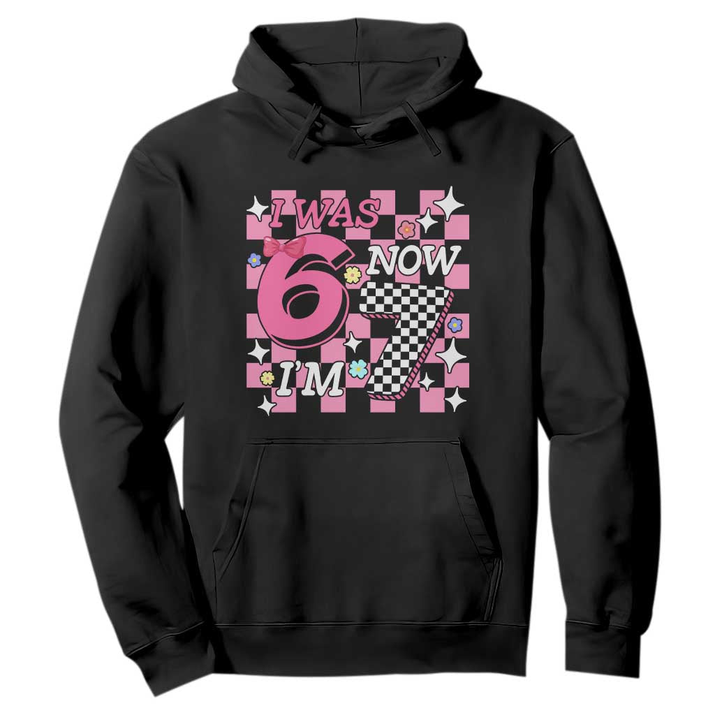 Pink Checkered I Was 6 Now I Am 7 Hoodie Girl Birthday Gift TS12 Black Print Your Wear