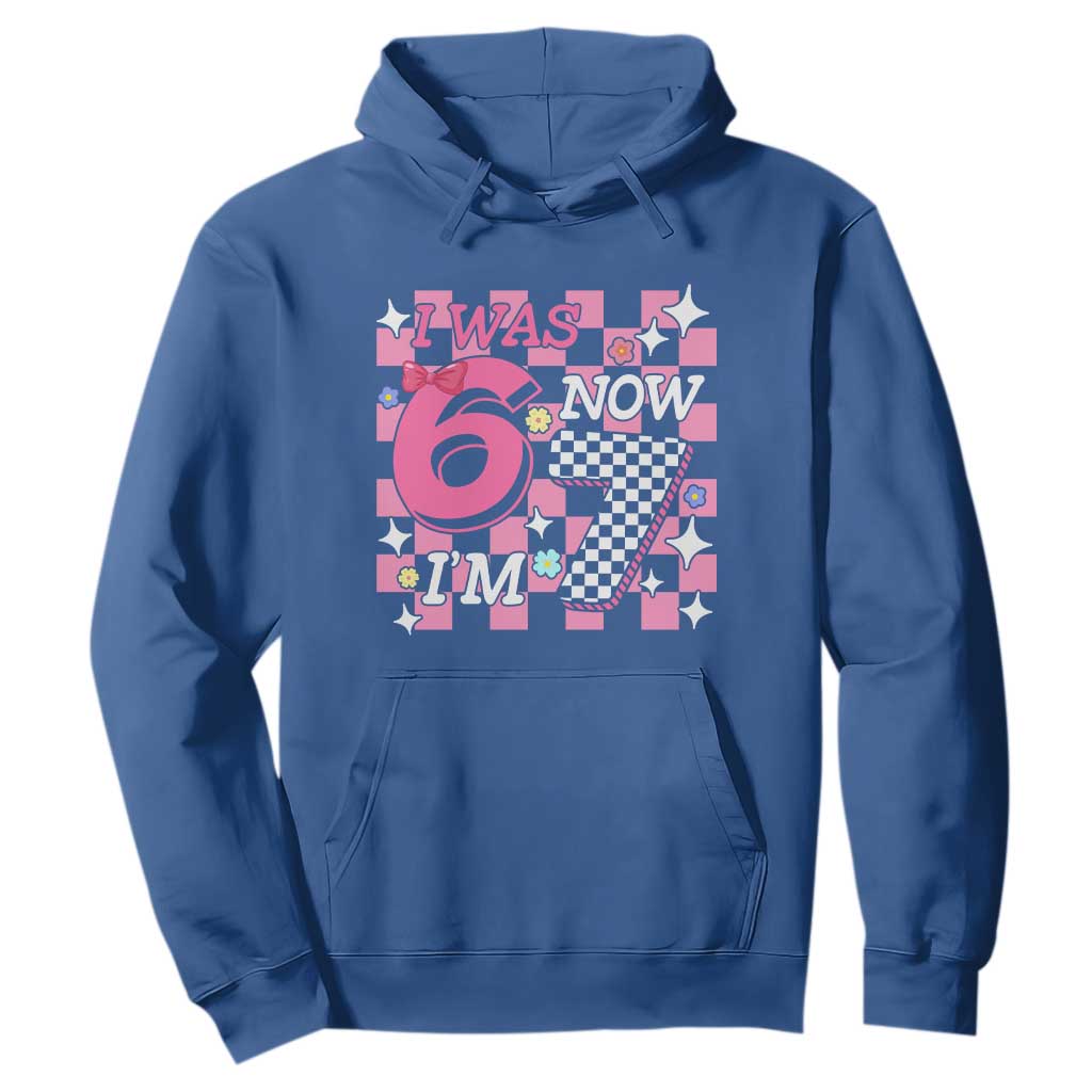 Pink Checkered I Was 6 Now I Am 7 Hoodie Girl Birthday Gift TS12 Royal Blue Print Your Wear