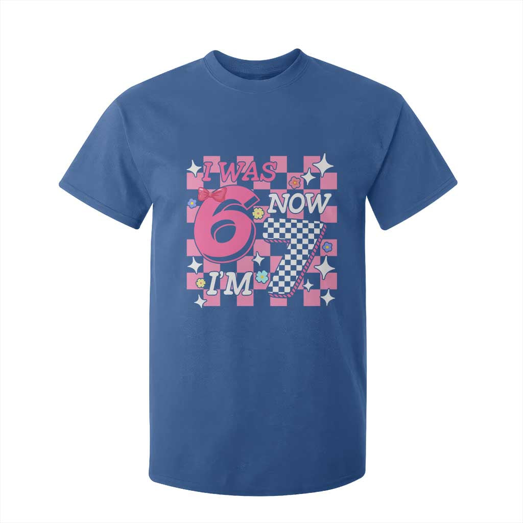 Pink Checkered I Was 6 Now I Am 7 T Shirt For Kid Girl Birthday Gift TS12 Royal Blue Print Your Wear