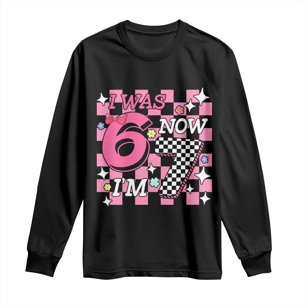 Pink Checkered I Was 6 Now I Am 7 Long Sleeve Shirt Girl Birthday Gift TS12 Black Print Your Wear