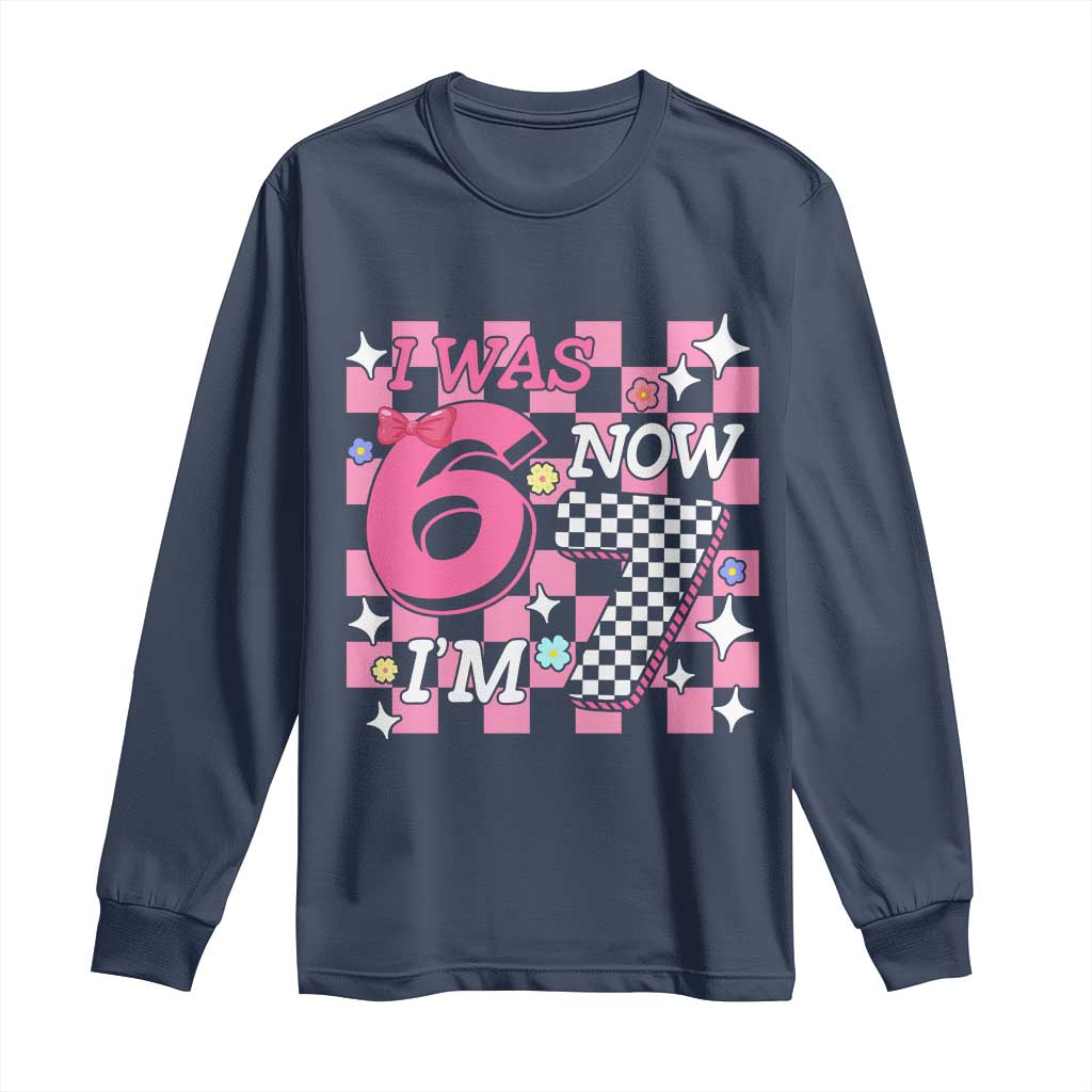 Pink Checkered I Was 6 Now I Am 7 Long Sleeve Shirt Girl Birthday Gift TS12 Navy Print Your Wear