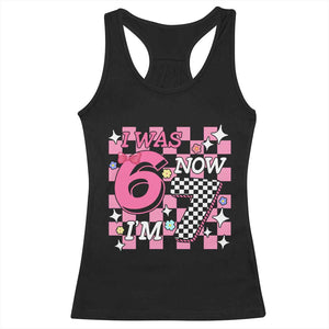 Pink Checkered I Was 6 Now I Am 7 Racerback Tank Top Girl Birthday Gift TS12 Black Print Your Wear
