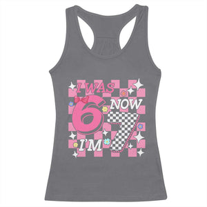 Pink Checkered I Was 6 Now I Am 7 Racerback Tank Top Girl Birthday Gift TS12 Charcoal Print Your Wear