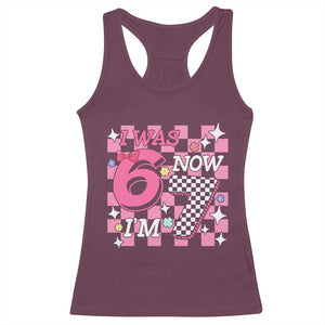 Pink Checkered I Was 6 Now I Am 7 Racerback Tank Top Girl Birthday Gift TS12 Maroon Print Your Wear