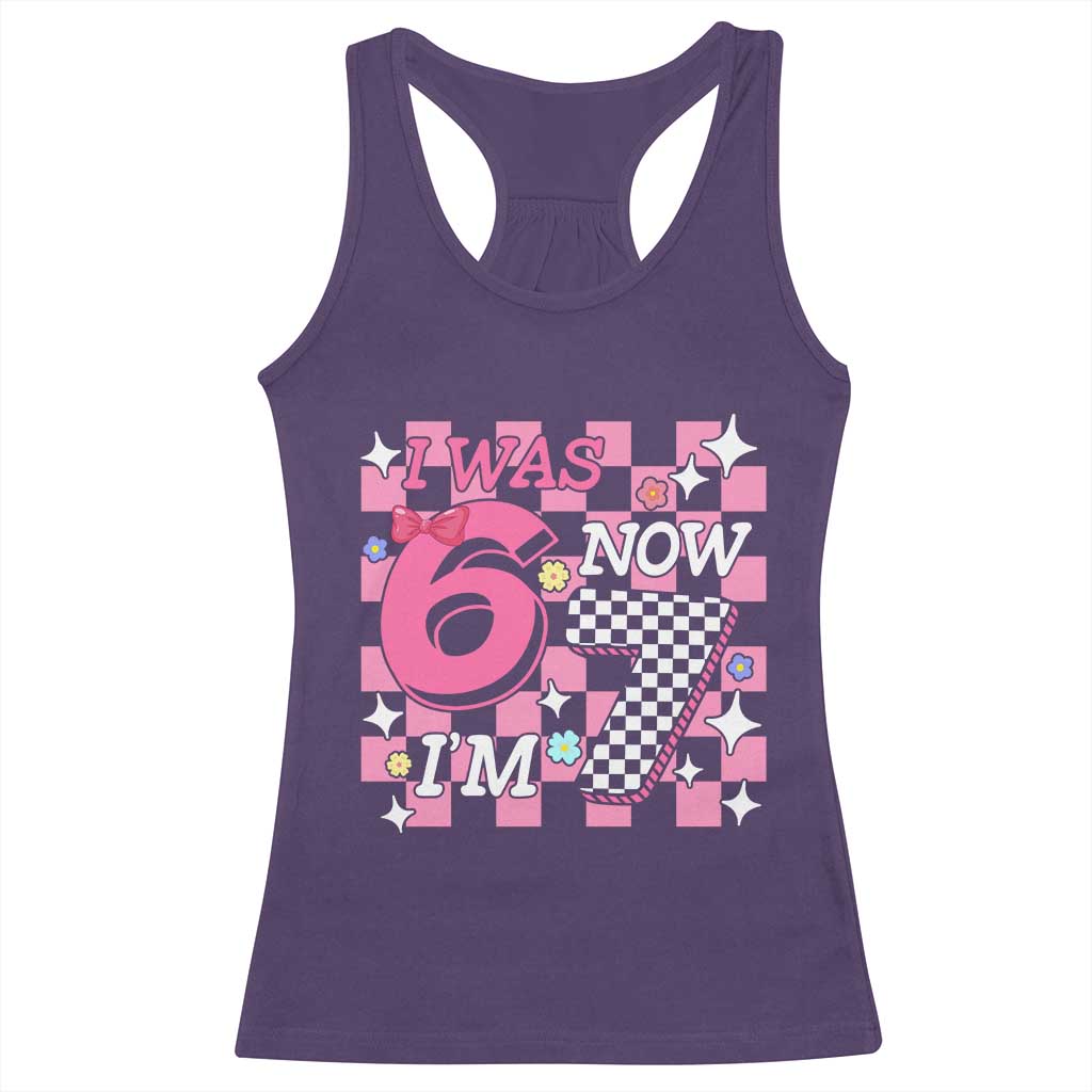 Pink Checkered I Was 6 Now I Am 7 Racerback Tank Top Girl Birthday Gift TS12 Purple Print Your Wear