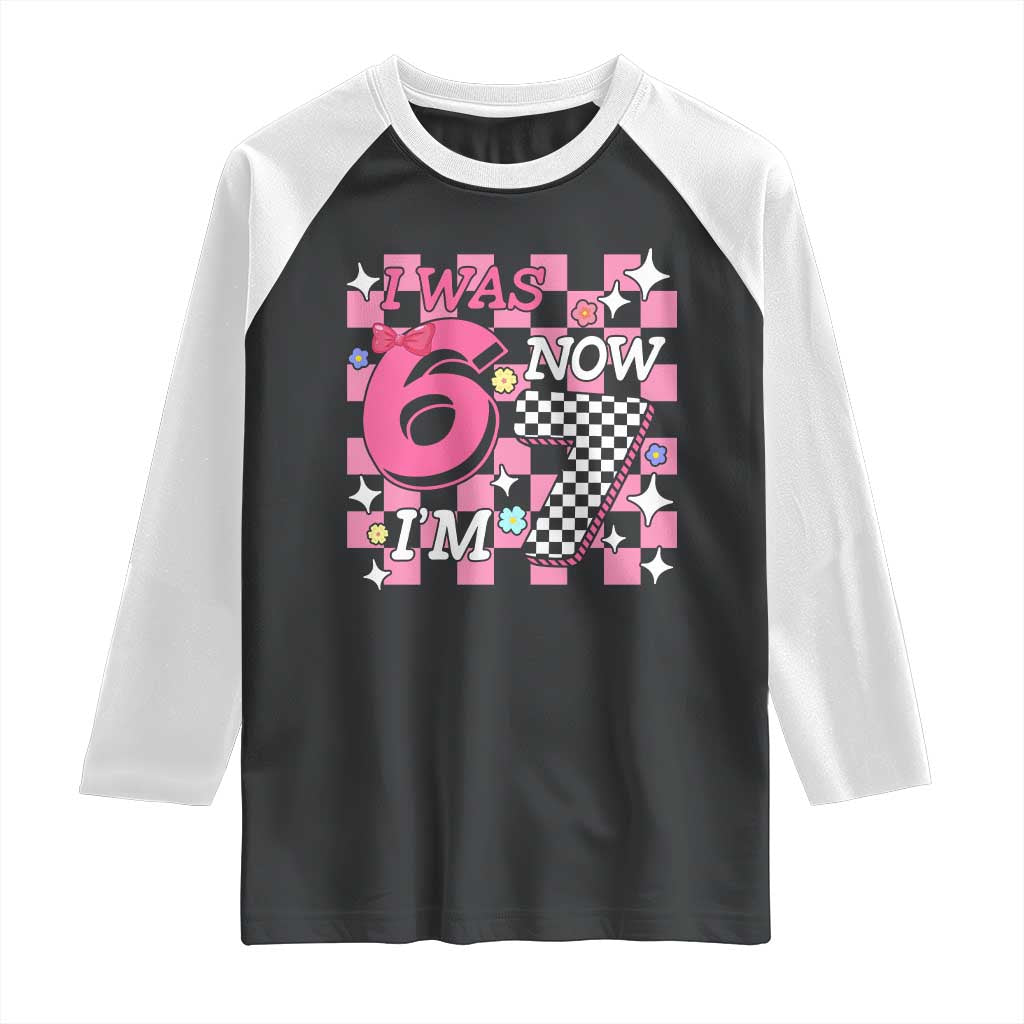 Pink Checkered I Was 6 Now I Am 7 Raglan Shirt Girl Birthday Gift TS12 Black White Print Your Wear