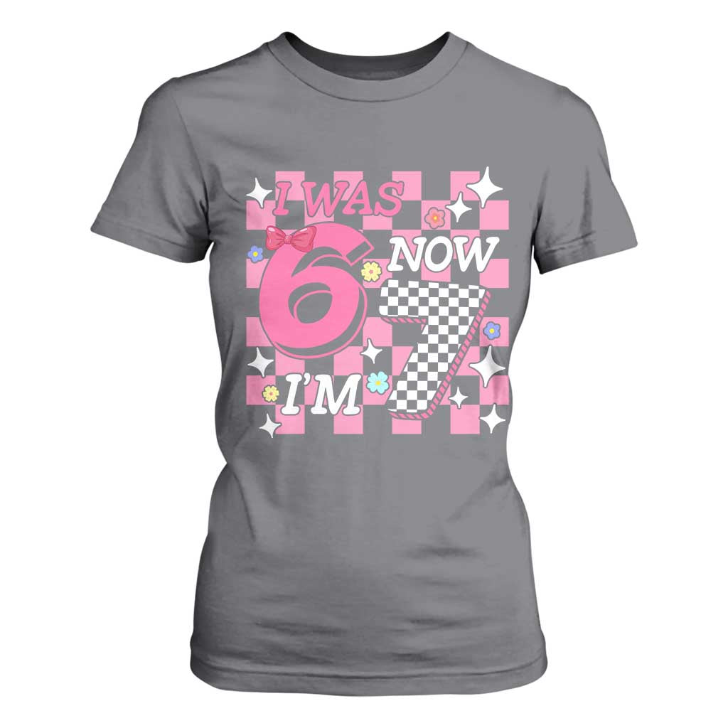 Pink Checkered I Was 6 Now I Am 7 T Shirt For Women Girl Birthday Gift TS12 Charcoal Print Your Wear