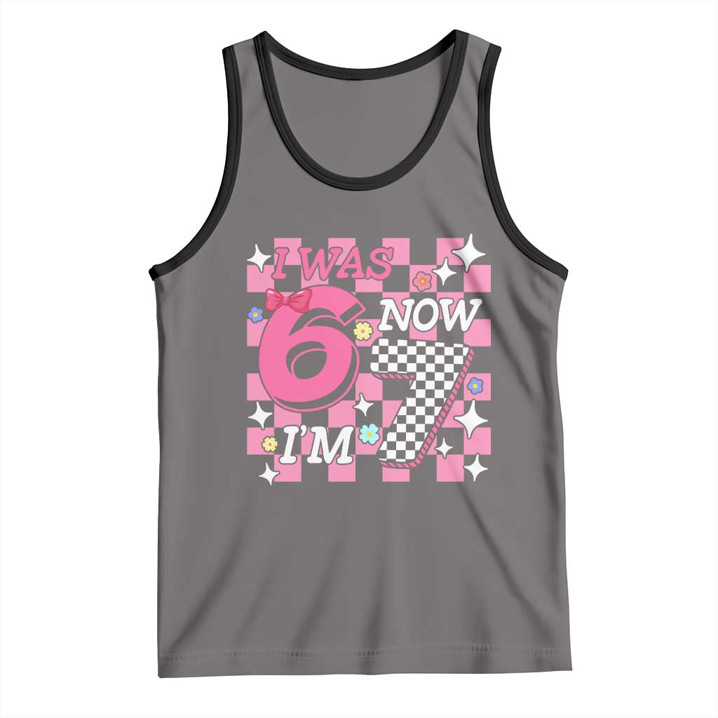Pink Checkered I Was 6 Now I Am 7 Tank Top Girl Birthday Gift TS12 Deep Heather Black Print Your Wear