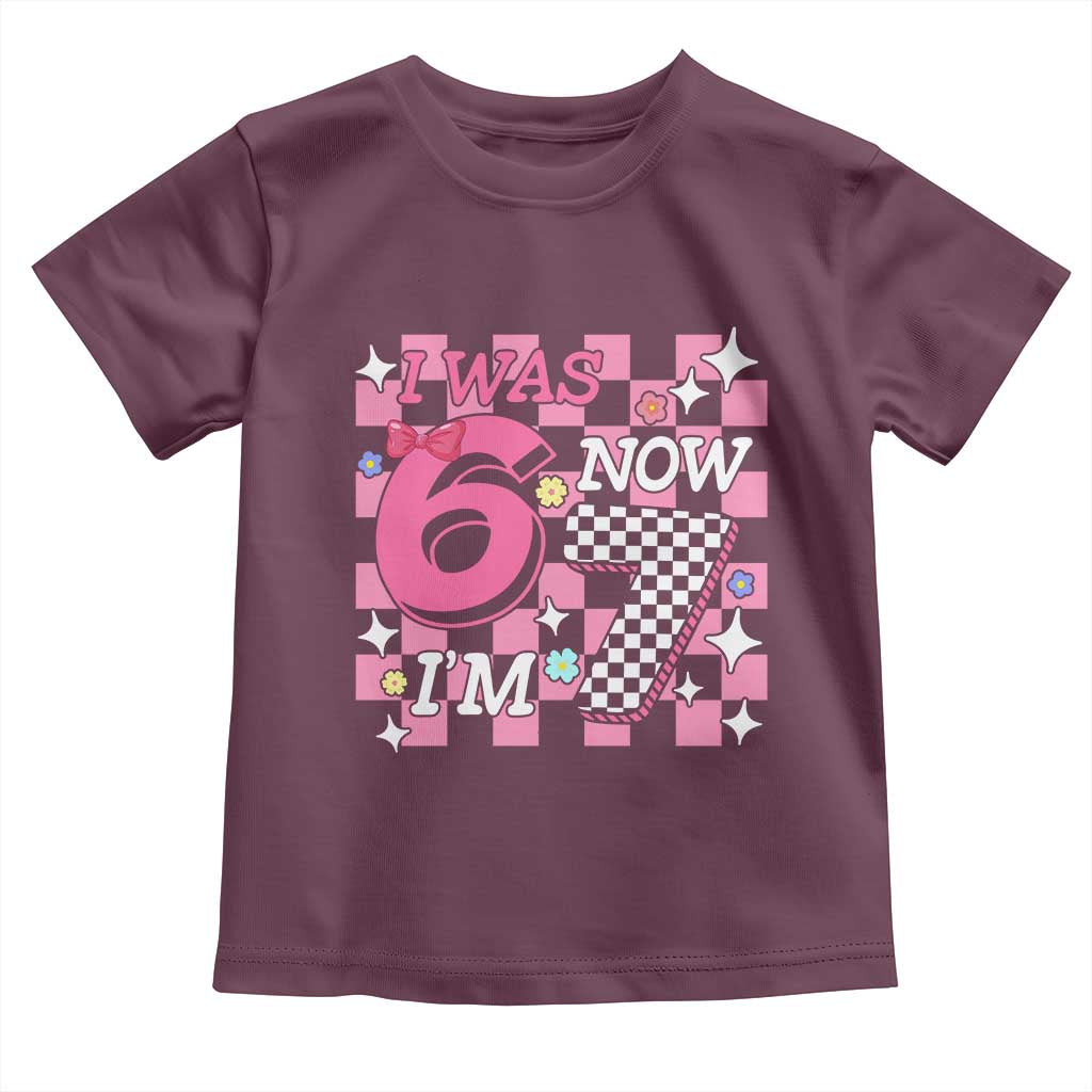 Pink Checkered I Was 6 Now I Am 7 Toddler T Shirt Girl Birthday Gift TS12 Maroon Print Your Wear