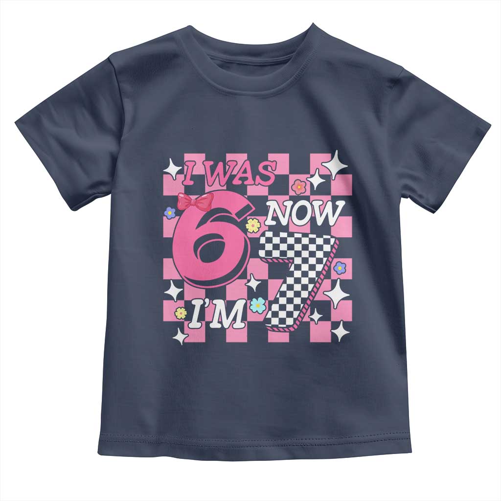 Pink Checkered I Was 6 Now I Am 7 Toddler T Shirt Girl Birthday Gift TS12 Navy Print Your Wear