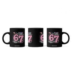 Seventh Birthday Girl Coffee Mug I Was 6 Now I Am 7 Meme TS12 Print Your Wear