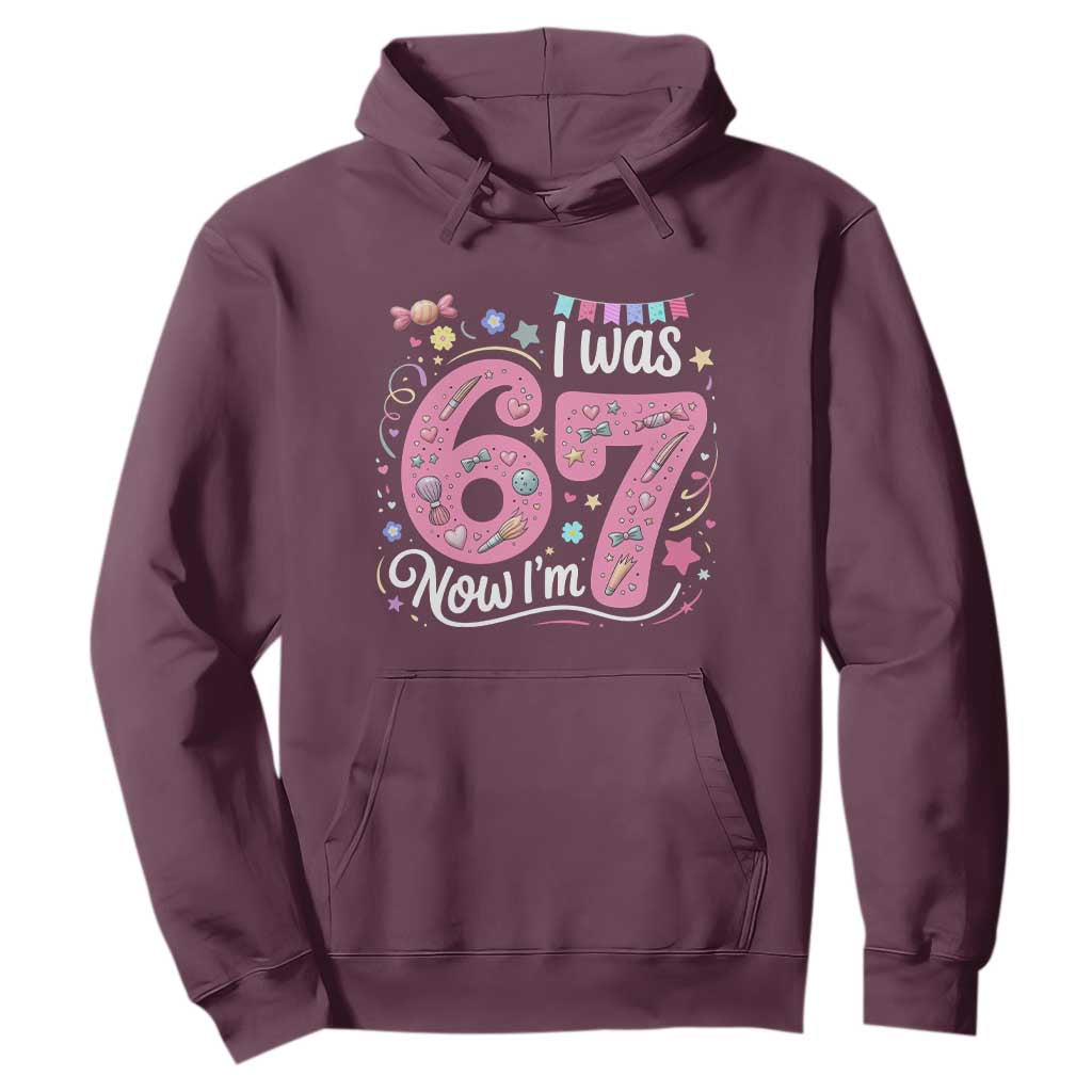 Seventh Birthday Girl Hoodie I Was 6 Now I Am 7 Meme TS12 Maroon Print Your Wear