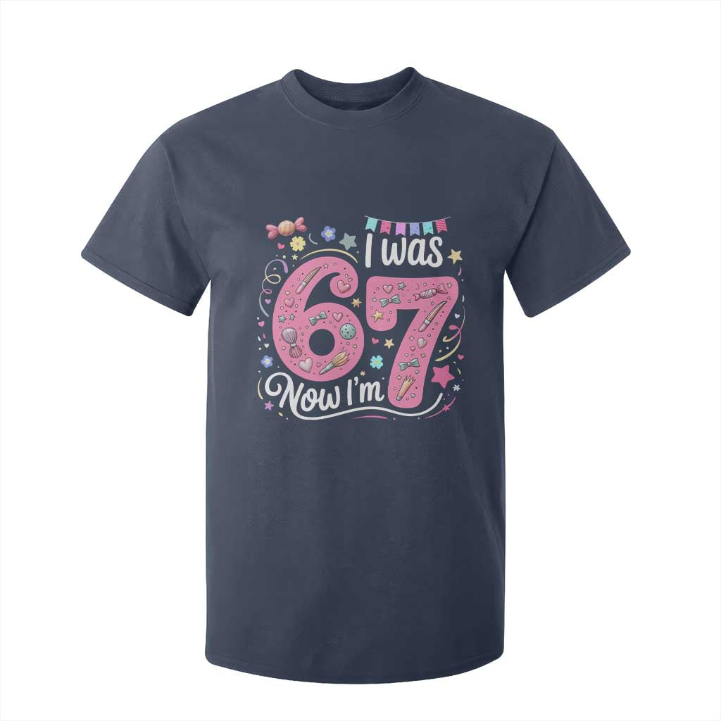 Seventh Birthday Girl T Shirt For Kid I Was 6 Now I Am 7 Meme TS12 Navy Print Your Wear
