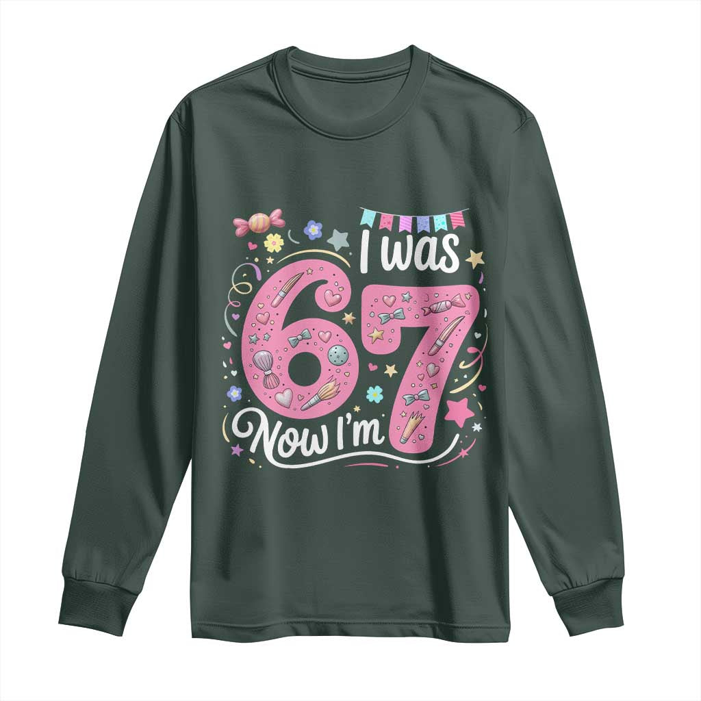 Seventh Birthday Girl Long Sleeve Shirt I Was 6 Now I Am 7 Meme TS12 Dark Forest Green Print Your Wear