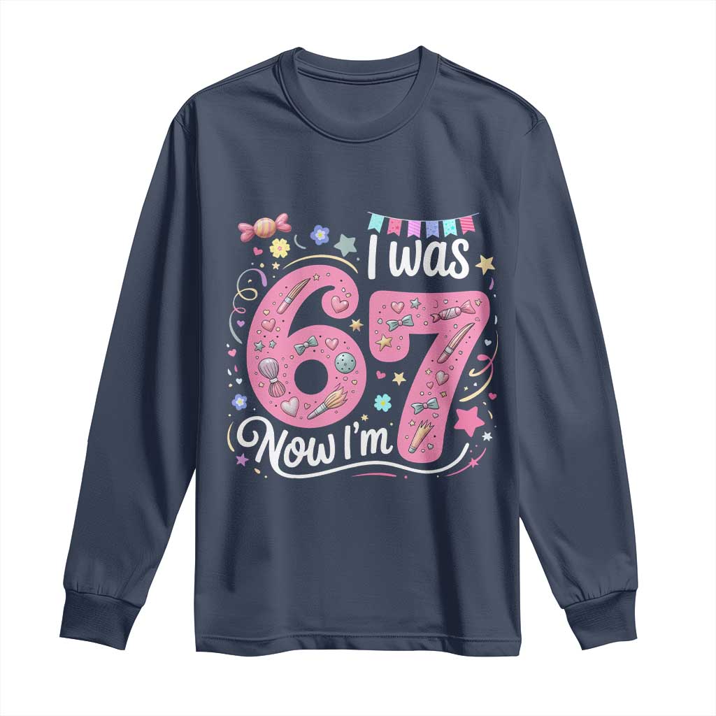 Seventh Birthday Girl Long Sleeve Shirt I Was 6 Now I Am 7 Meme TS12 Navy Print Your Wear