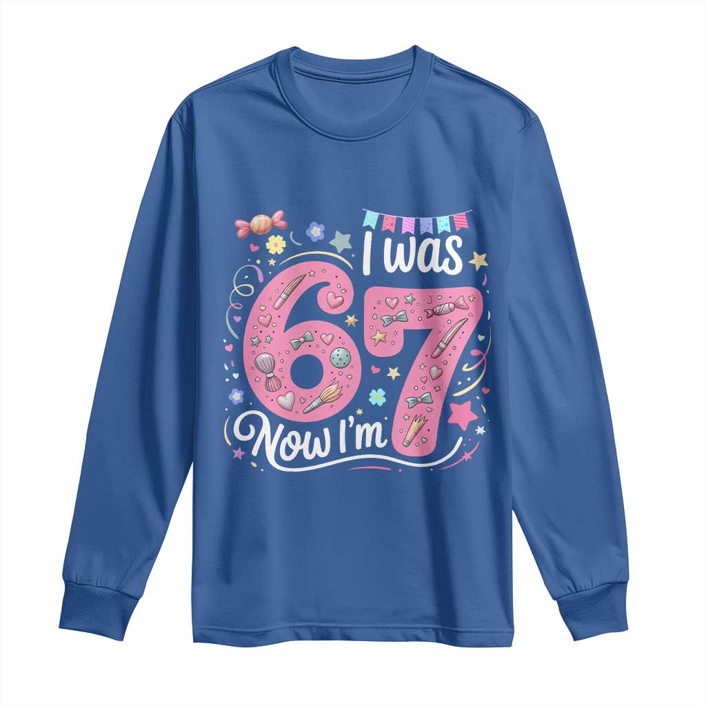 Seventh Birthday Girl Long Sleeve Shirt I Was 6 Now I Am 7 Meme TS12 Royal Blue Print Your Wear