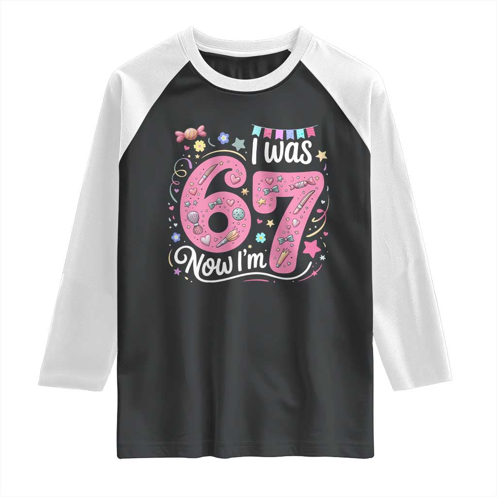 Seventh Birthday Girl Raglan Shirt I Was 6 Now I Am 7 Meme TS12 Black White Print Your Wear