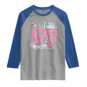 Seventh Birthday Girl Raglan Shirt I Was 6 Now I Am 7 Meme TS12 Sport Gray Royal Print Your Wear