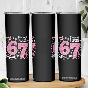 Seventh Birthday Girl Skinny Tumbler I Was 6 Now I Am 7 Meme TS12 Print Your Wear