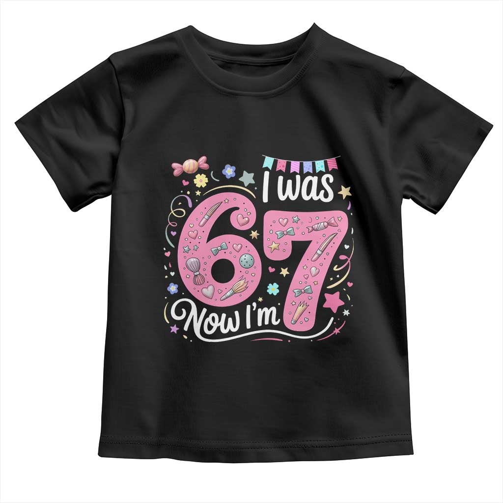 Seventh Birthday Girl Toddler T Shirt I Was 6 Now I Am 7 Meme TS12 Black Print Your Wear