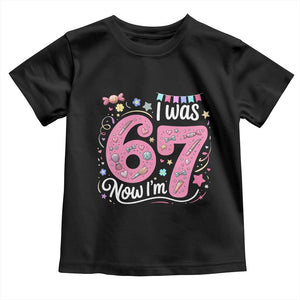 Seventh Birthday Girl Toddler T Shirt I Was 6 Now I Am 7 Meme TS12 Black Print Your Wear