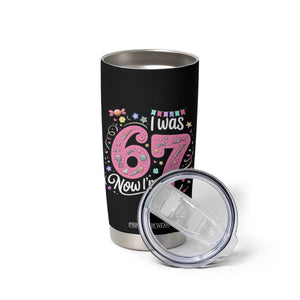 Seventh Birthday Girl Tumbler Cup I Was 6 Now I Am 7 Meme TS12 Print Your Wear