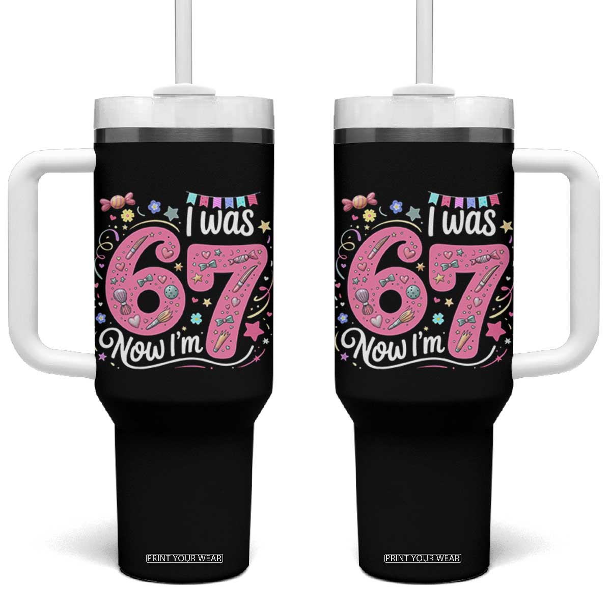 Seventh Birthday Girl Tumbler With Handle I Was 6 Now I Am 7 Meme TS12 One Size: 40 oz Black Print Your Wear