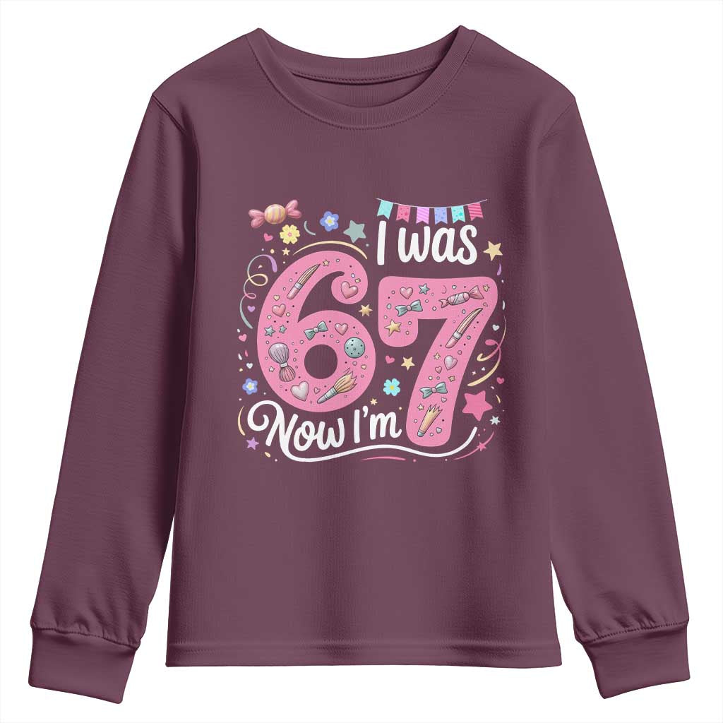 Seventh Birthday Girl Youth Sweatshirt I Was 6 Now I Am 7 Meme TS12 Maroon Print Your Wear