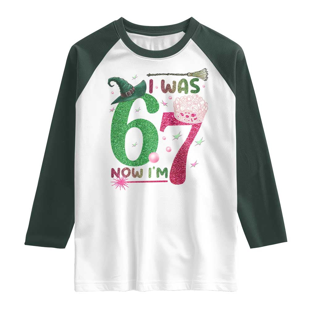 Birthday Girl I Was 6 Now I Am 7 Raglan Shirt Gift For Alpha Kids TS12 White Dark Forest Green Print Your Wear