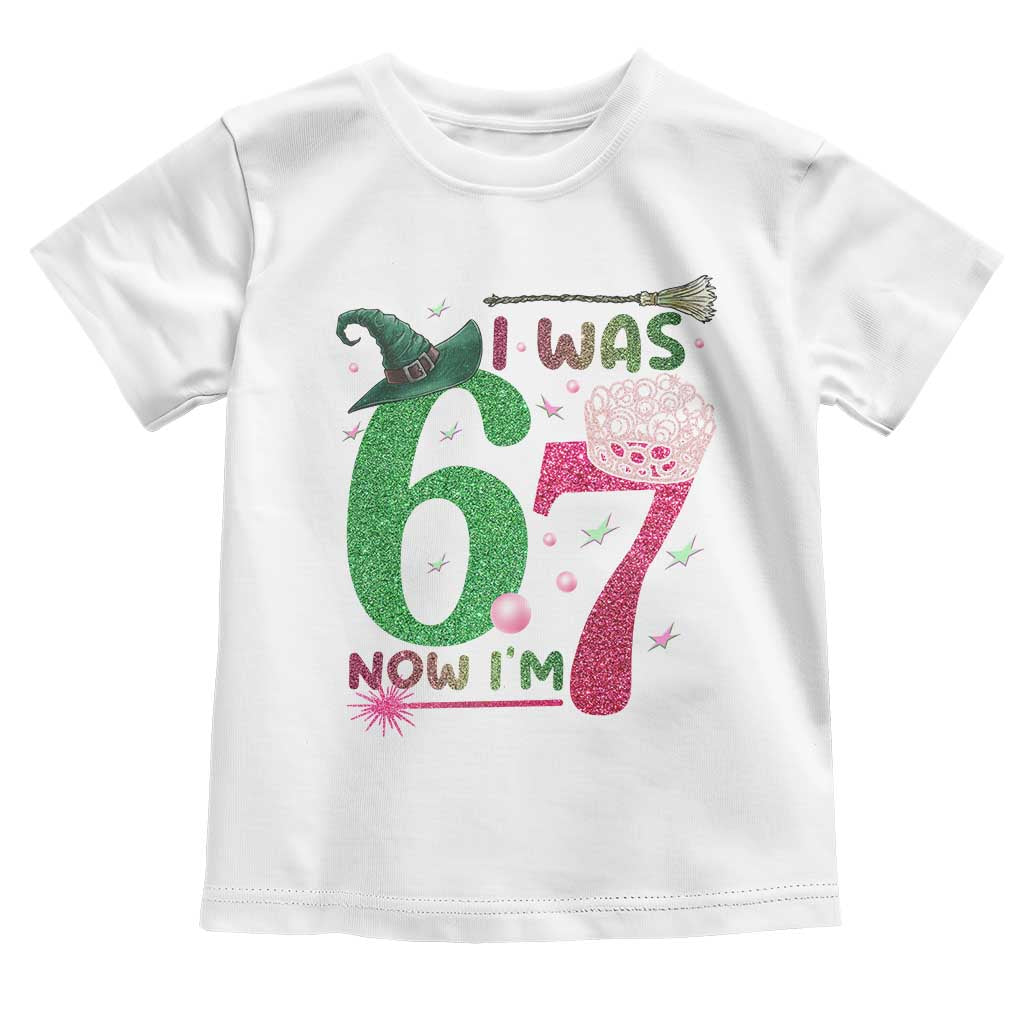 Birthday Girl I Was 6 Now I Am 7 Toddler T Shirt Gift For Alpha Kids TS12 White Print Your Wear