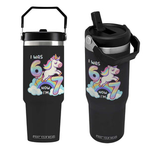Funny Unicorn I Was 6 Now I Am 7 Flip Straw Tumbler Girl Seventh Birthday Gift TS12 One Size: 30 oz Black Print Your Wear