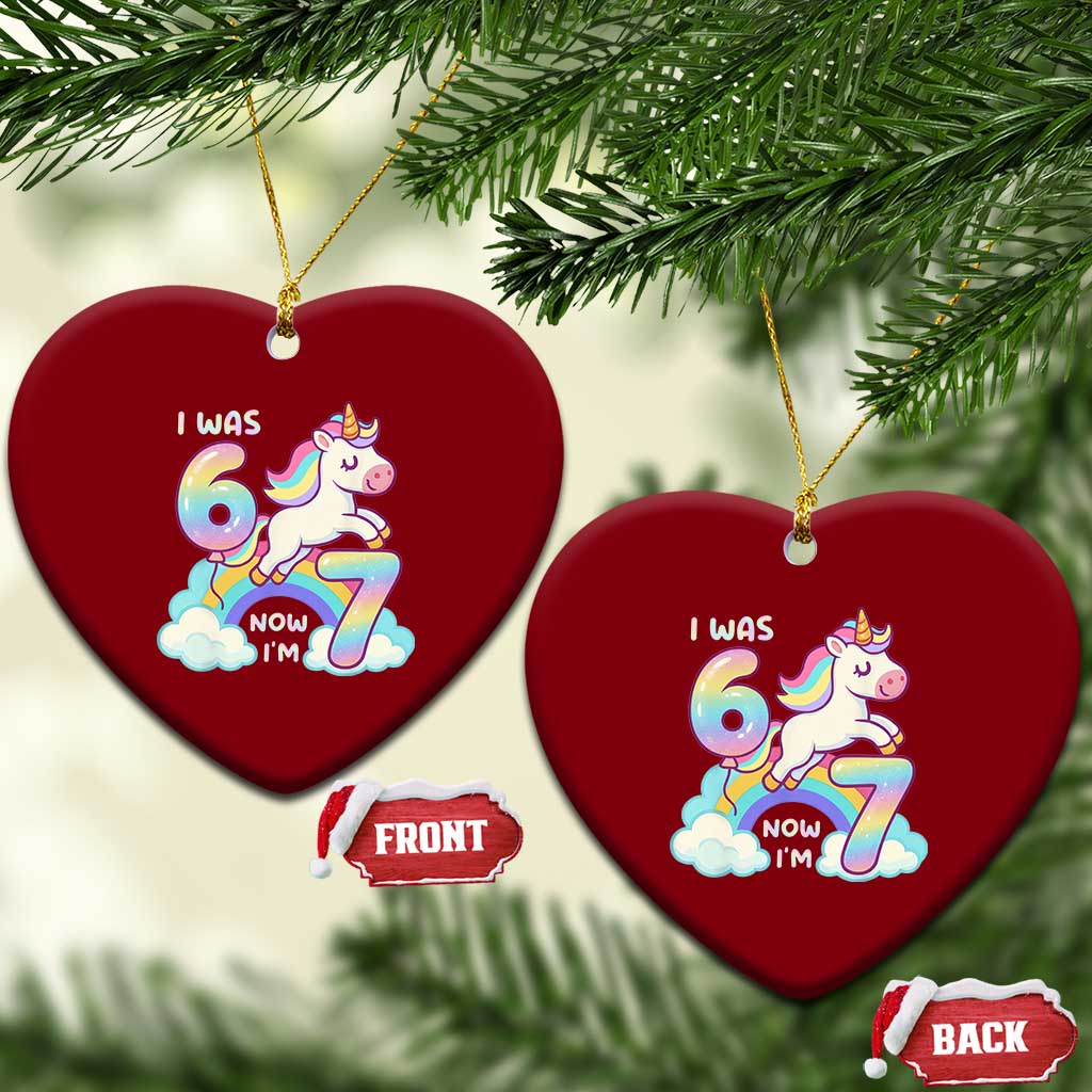 Funny Unicorn I Was 6 Now I Am 7 Ceramic Ornament Girl Seventh Birthday Gift TS12 Print Your Wear