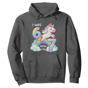 Funny Unicorn I Was 6 Now I Am 7 Hoodie Girl Seventh Birthday Gift TS12 Dark Heather Print Your Wear