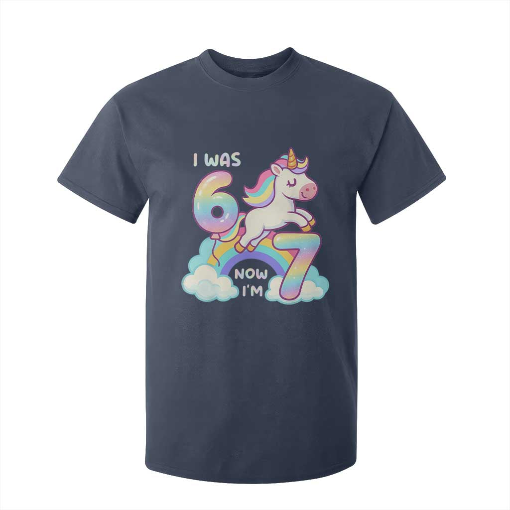 Funny Unicorn I Was 6 Now I Am 7 T Shirt For Kid Girl Seventh Birthday Gift TS12 Navy Print Your Wear