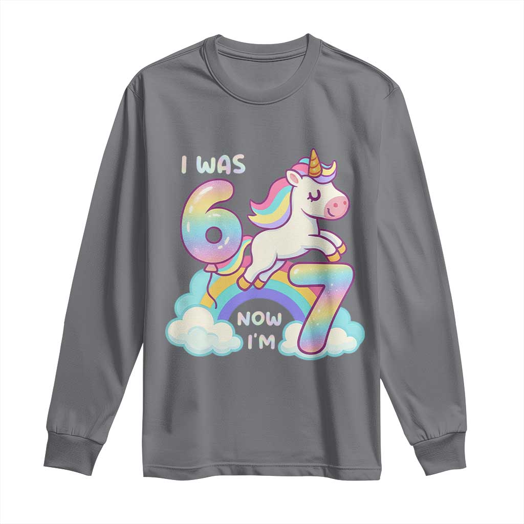 Funny Unicorn I Was 6 Now I Am 7 Long Sleeve Shirt Girl Seventh Birthday Gift TS12 Charcoal Print Your Wear