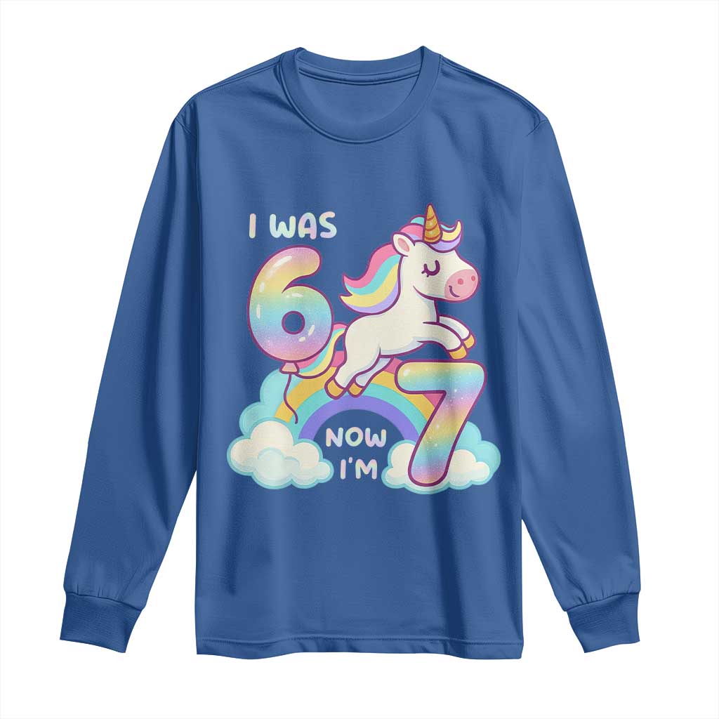 Funny Unicorn I Was 6 Now I Am 7 Long Sleeve Shirt Girl Seventh Birthday Gift TS12 Royal Blue Print Your Wear